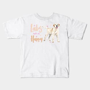 Labs make me Happy! For Labrador Retriever dog lovers! Kids T-Shirt